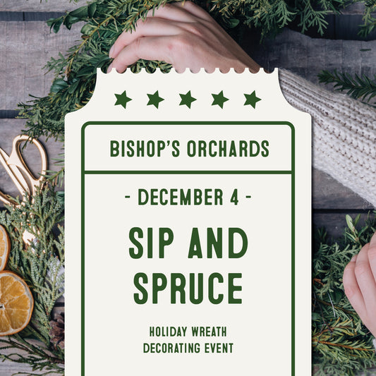 Sip & Spruce - December 4th